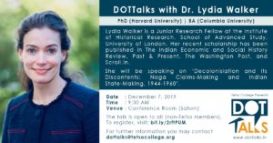 DotTalks with Lydia Walker – Decolonisation and its Discontents: Naga Claims-Making and Indian State-Making, 1944-1960 @ Conference Room (Saturn)