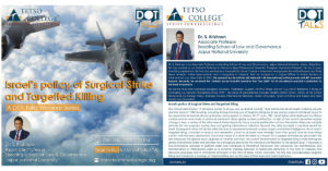 Israel’s policy of Surgical Strike and Targetted Killing | DOT Talks Webinar Series @ Google Meet