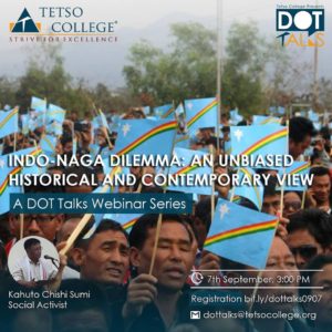 Indo-Naga Dilemma: An unbiased Historical and Contemporary View | DOT Talks Webinar Series