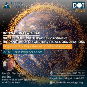International Webinar on Threats to the Outer Space Environment: The dangers of Space debris- Legal considerations | DOT Talks Webinar Series