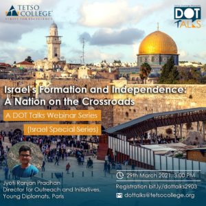 Israel's Formation and Independence: A Nation on the Crossroads | A DOT Talks Webinar Series @ Google Meet
